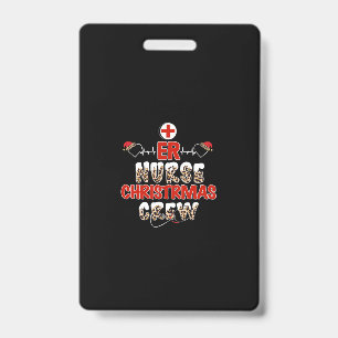 Nurse Gift Er Nurse Christmas Crew Badge