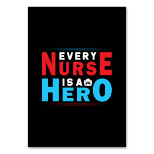 Nurse Gift   Every Nurse Is A Hero Table Number