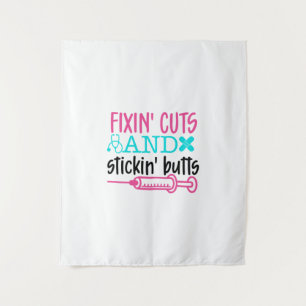 Nurse Gift Fixin' Cuts Stickin' Butts Tapestry