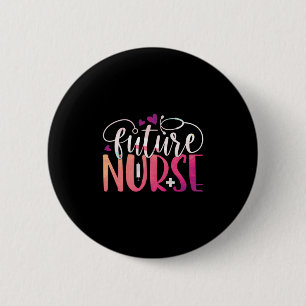 Nurse Gift Future Nurse 2 Inch Round Button