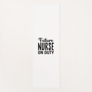 Nurse Gift Future Nurse On Duty Yoga Mat