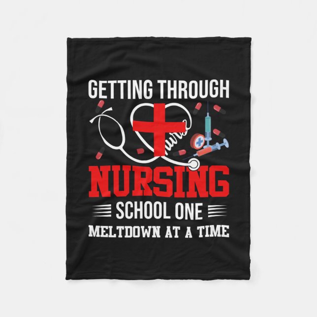 Nurse Gift | Getting Through Nursing School One Fleece Blanket (Front)