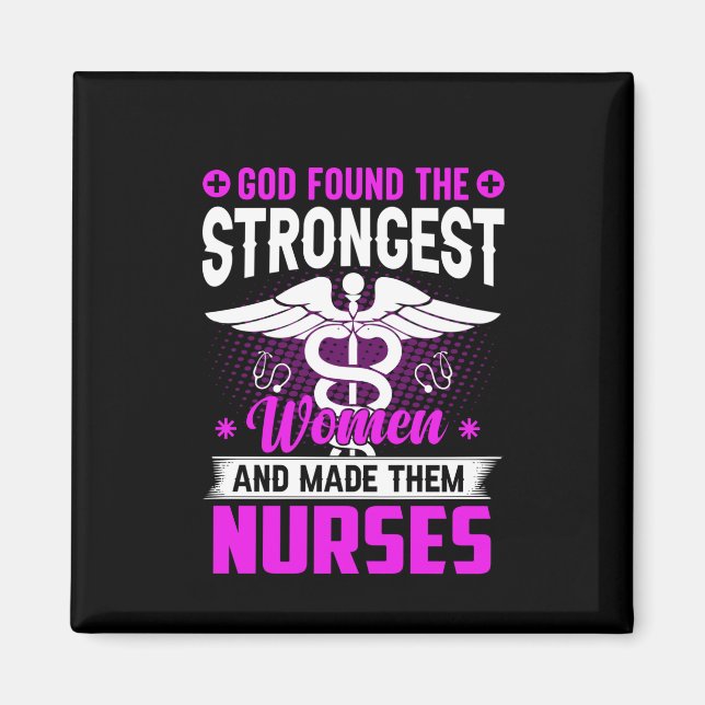 Nurse Gift God Found The Strongest Magnet (Front)