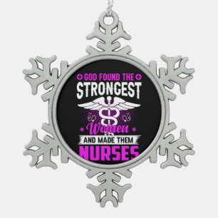 Nurse Gift God Found The Strongest Snowflake Pewter Christmas Ornament