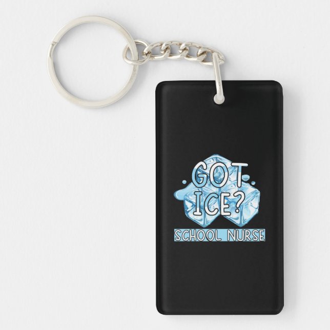 Nurse Gift | Got Ice School Nurse Keychain (Front)