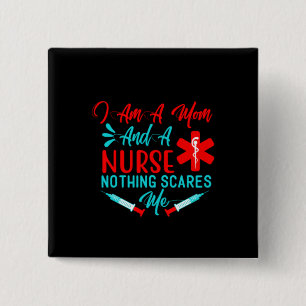 Nurse Gift I Am A Mom And A Nurse 2 Inch Square Button