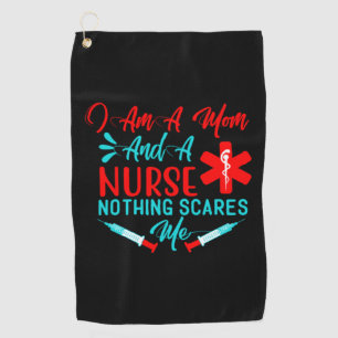 Nurse Gift I Am A Mom And A Nurse Golf Towel