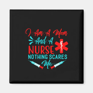 Nurse Gift I Am A Mom And A Nurse Magnet