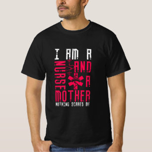 Nurse Gift I Am A Nurrse And A Mother T-Shirt