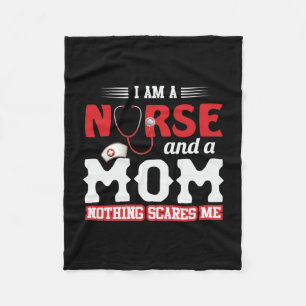Nurse Gift I Am A Nurse And A Mom Fleece Blanket