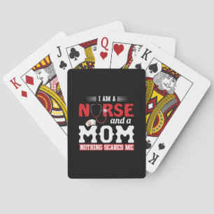 Nurse Gift   I Am A Nurse And A Mom Playing Cards