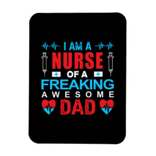 Nurse Gift I Am A Nurse Of A Freaking Magnet