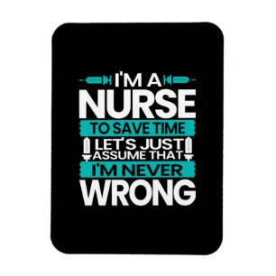 Nurse Gift   I Am A Nurse To Save Time Magnet