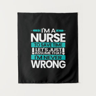 Nurse Gift I Am A Nurse To Save Time Tapestry