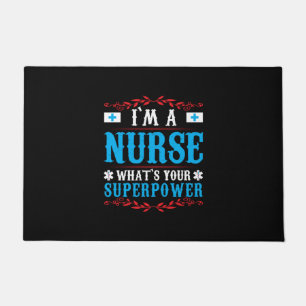 Nurse Gift I Am A Nurse Whats Your Doormat