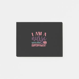 Nurse Gift | I Am A Nurse Whats Your Superpower Post-it Notes