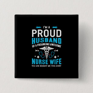 Nurse Gift I Am A Proud Husband 2 Inch Square Button