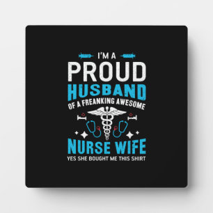 Nurse Gift I Am A Proud Husband Plaque
