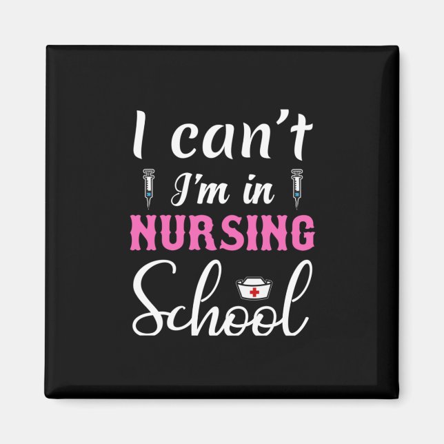 Nurse Gift | I Am In Nursing School Magnet (Front)