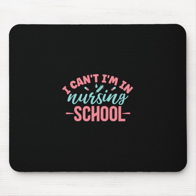 Nurse Gift | I Am In Nursing School Mouse Pad (Front)
