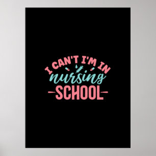 Nurse Gift   I Am In Nursing School Poster