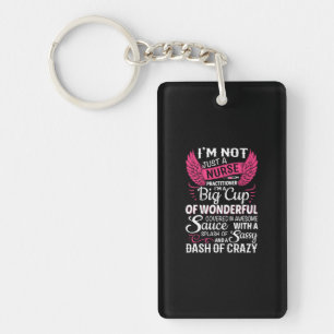 Nurse Gift I Am Not Just A Nurse Keychain