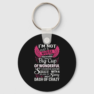 Nurse Gift   I Am Not Just A Nurse Keychain