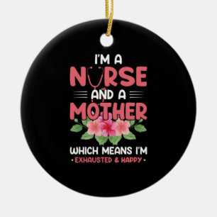 Nurse Gift I Am Nurse Mother Ceramic Ornament