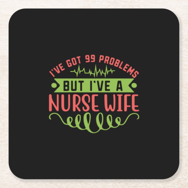 Nurse Gift | I Have Got 99 Problems Square Paper Coaster (Front)