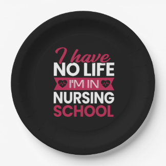 Nurse Gift | I Have No Life Im In Nursing Paper Plate