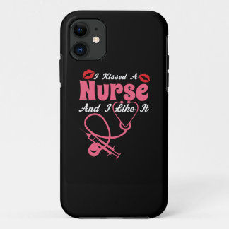 Nurse Gift | I Kissed A Nurse And I Like It iPhone 11 Case