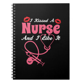 Nurse Gift | I Kissed A Nurse And I Like It Notebook