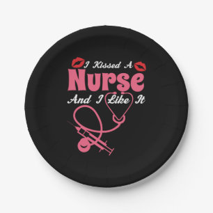 Nurse Gift   I Kissed A Nurse And I Like It Paper Plate