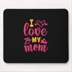 Nurse Gift I Love My Mom Mouse Pad