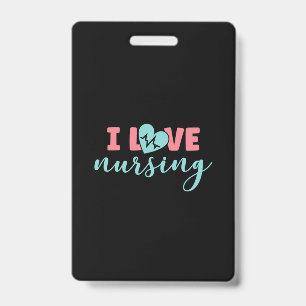 Nurse Gift I Love Nursing Badge