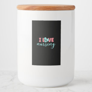 Nurse Gift I Love Nursing Food Label