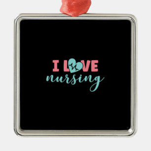 Nurse Gift I Love Nursing Metal Ornament