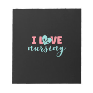 Nurse Gift I Love Nursing Notepad