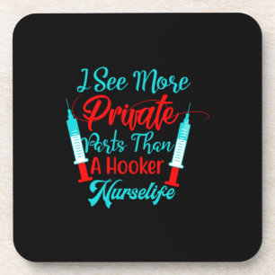 Nurse Gift I See More Private Parts Coaster