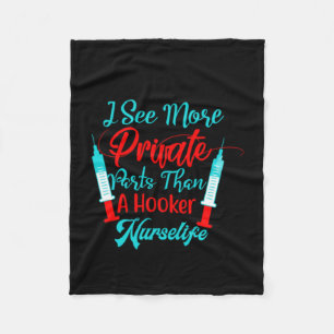 Nurse Gift I See More Private Parts Fleece Blanket