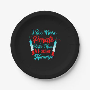 Nurse Gift   I See More Private Parts Paper Plate