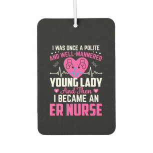 Nurse Gift I Was Once The Nice Nurse Air Freshener