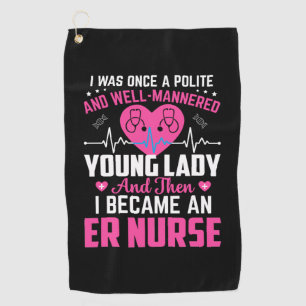 Nurse Gift I Was Once The Nice Nurse Golf Towel