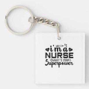 Nurse Gift I'm A Nurse What's Your Keychain