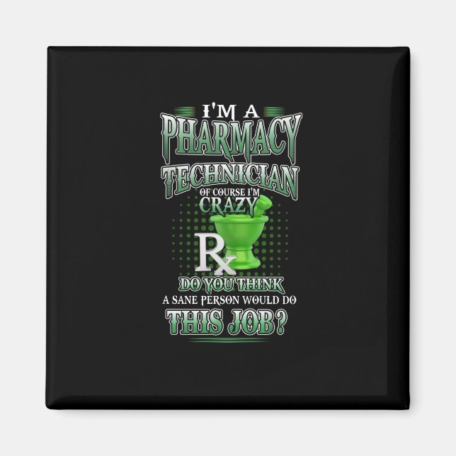 Nurse Gift | I'm A Pharmacy Technician Magnet (Front)
