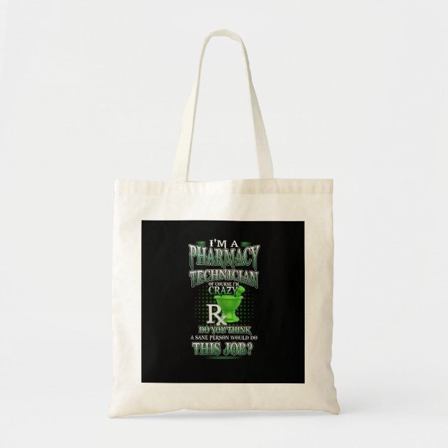 Nurse Gift | I'm A Pharmacy Technician Tote Bag (Front)