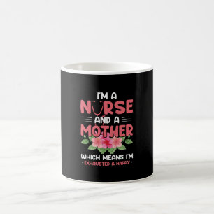 Nurse Gift I'm Nurse And A Mother Coffee Mug