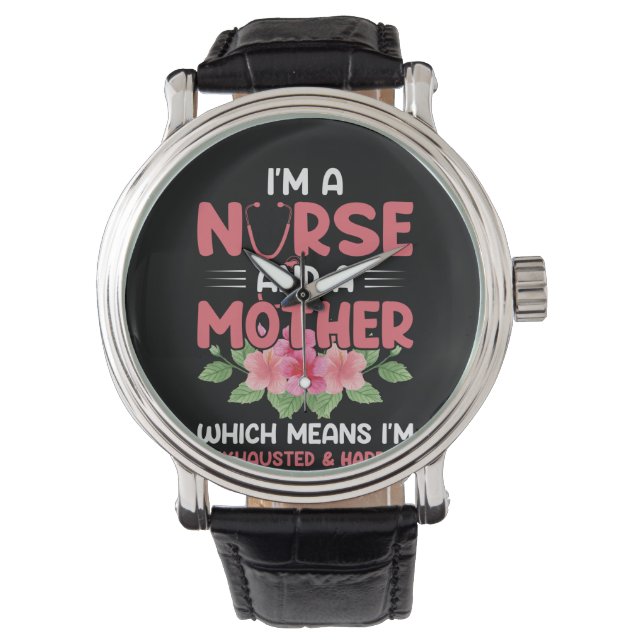 Nurse Gift I'm Nurse And A Mother Watch (Front)