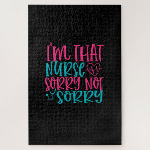 Nurse Gift Im That Nurse Sorry Not Sorry Jigsaw Puzzle
