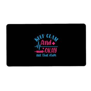 Nurse Gift   Keep Calm And Okay Not That Clam